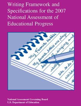 Writing Framework and Specifications for the 2007 National Assessment of Educational Progress