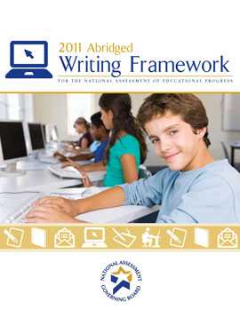Abridged Writing Framework for the 2011 National Assessment of Educational Progress