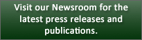 Visit our Newsroom for the latest press releases and publications